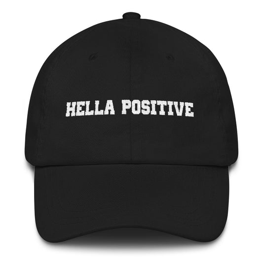 Classic Hella Positive Dad Hat