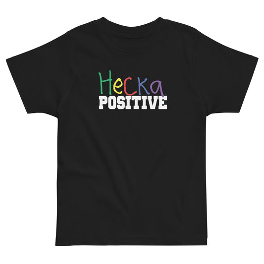 Hecka Positive Toddler t-shirt