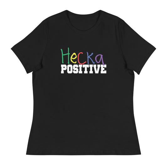 Hecka Positive Women's Relaxed T-Shirt